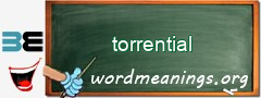 WordMeaning blackboard for torrential